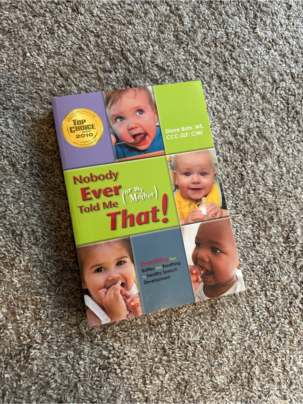Nobody Ever Told Me (or My Mother) That! - Green Baby Speech Development Book